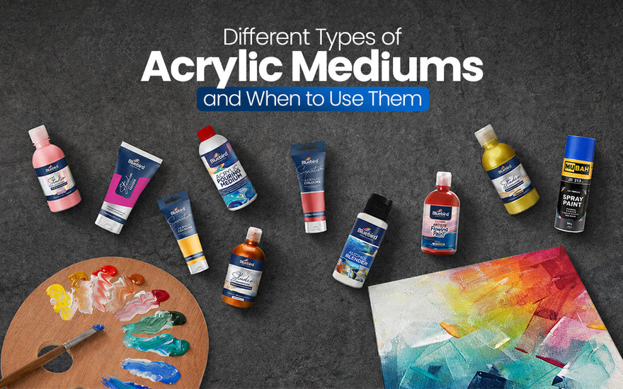 Different Types of Acrylic Mediums and When to Use Them